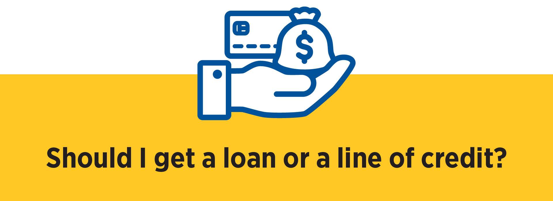 SB Calculator Icon Should I get a loan or a line of credit